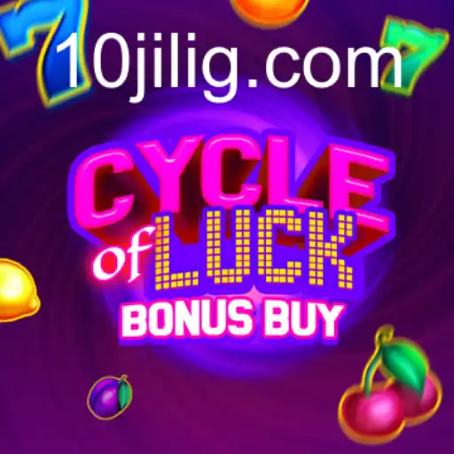 CycleofLuckBonusBuy: An In-Depth Exploration of the Game and the Buzzword '10jili'