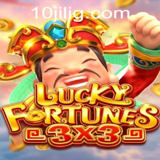 Discover the Thrills of LUCKYFORTUNES3x3: A Unique Gaming Experience with 10jili