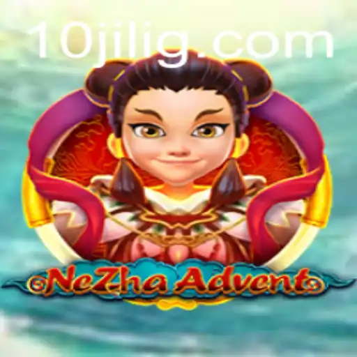Discover the Captivating World of NeZhaAdvent – A Modern Gaming Phenomenon