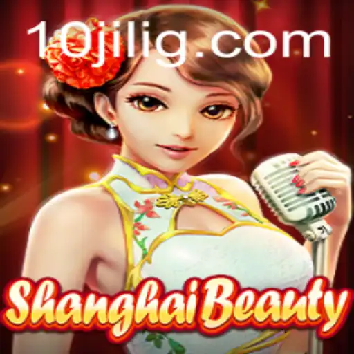 Explore the Fascinating World of ShanghaiBeauty and the Exciting Keyword 10jili