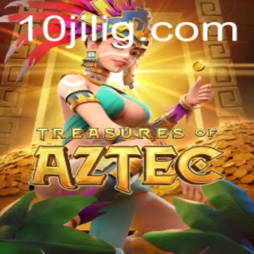 Discovering the Excitement of Treasures of Aztec and the Thrill of 10jili