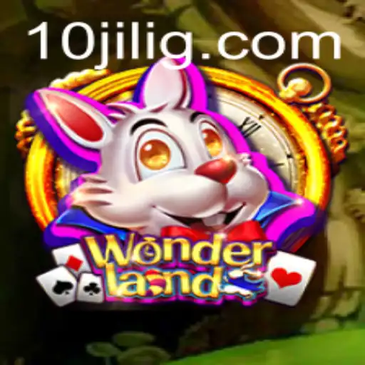 Exploring the Enchanting World of Wonderland: The Immersive Experience of '10jili'