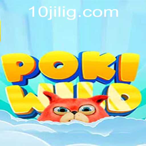 Discover the Adventurous World of PokiWild: A New Gaming Sensation Fueled by 10jili